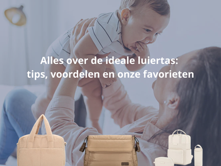 Alles over de ideale luiertas: tips, voordelen en onze favorieten